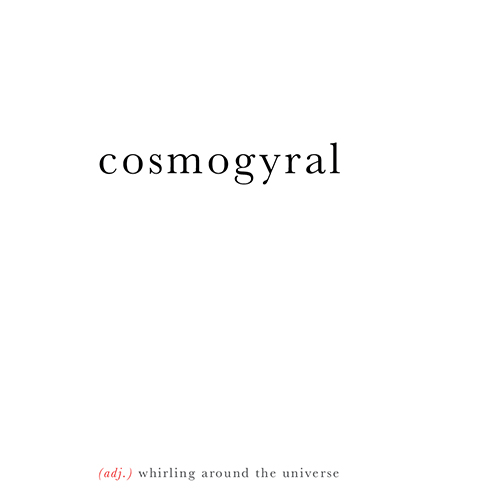wordsforwalls-COSMOGYRAL